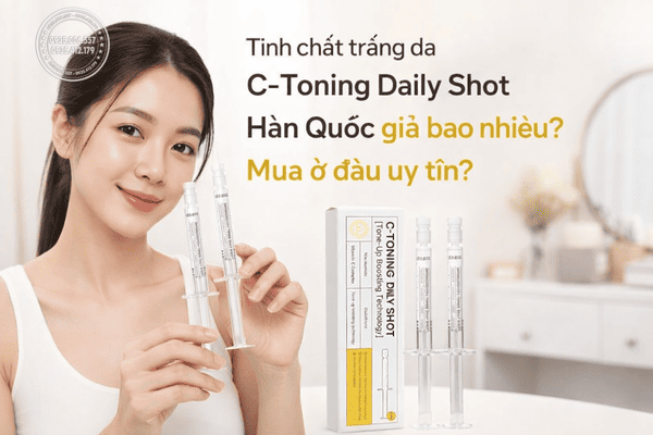 Tinh chất trắng da C-Toning Daily Shot Hàn Quốc giá bao nhiêu? Mua ở đâu uy tín?